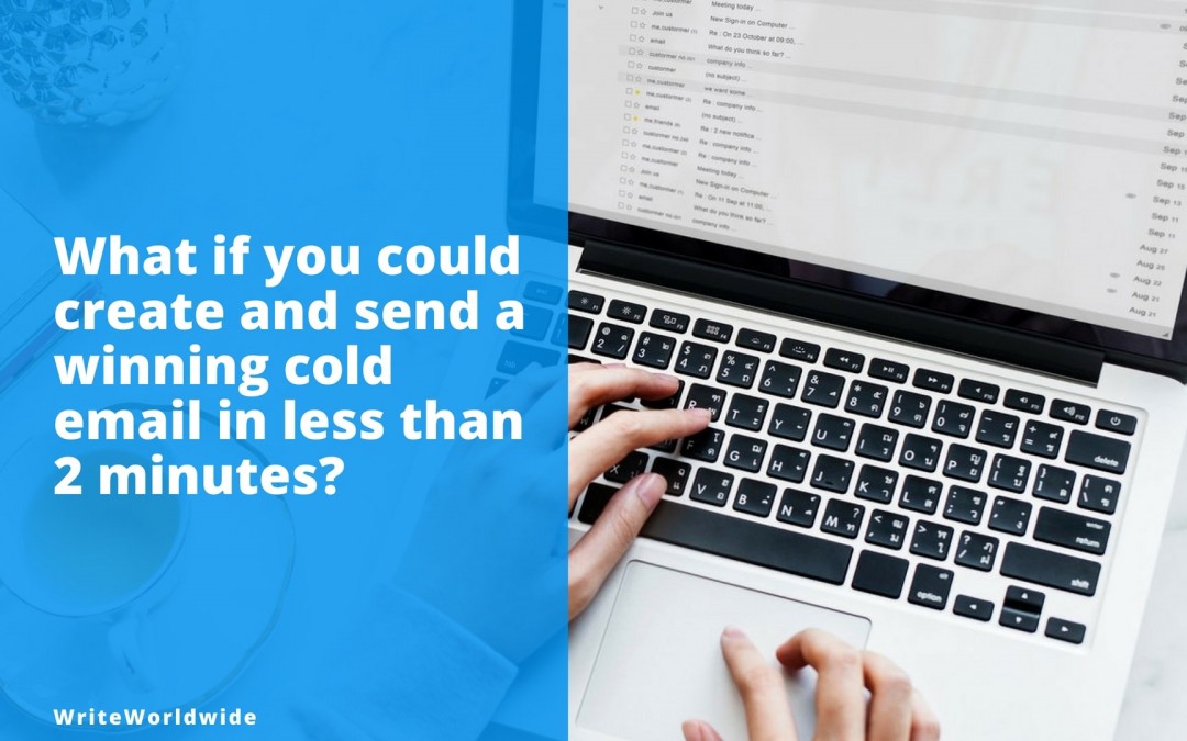 Killer Cold Emailing: How to Craft and Send a Winning Cold Email in Less Than 2 Minutes