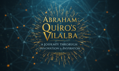 Abraham Quiros Villalba: A Journey Through Innovation and Inspiration