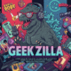 Geekzilla Podcast: A Deep Dive into Pop Culture, Tech, and Geek Lifestyle