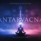 Antarvacna: Understanding the Hidden Power of Inner Awareness